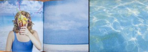 Double page spread, beach scene with blue sky and a woman in a bathing suit holding an elaborate cocktail and cover of the book, a photographs of the water in a blue swimming pool