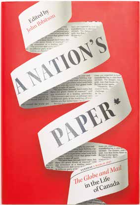 Tie- Prose: Non-fiction: A Nation's Paper: The Globe and Mail in the Life of Canada. Authored by John Ibbitson., image