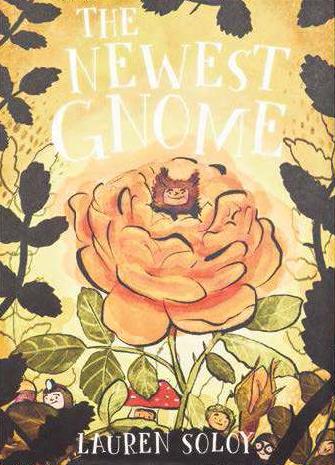 The Newest Gnome. Authored and Illustrated by Lauren Soloy https://torontomu.primo.exlibrisgroup.com/permalink/01OCUL_TMU/1knabf4/alma991014728635108636, image