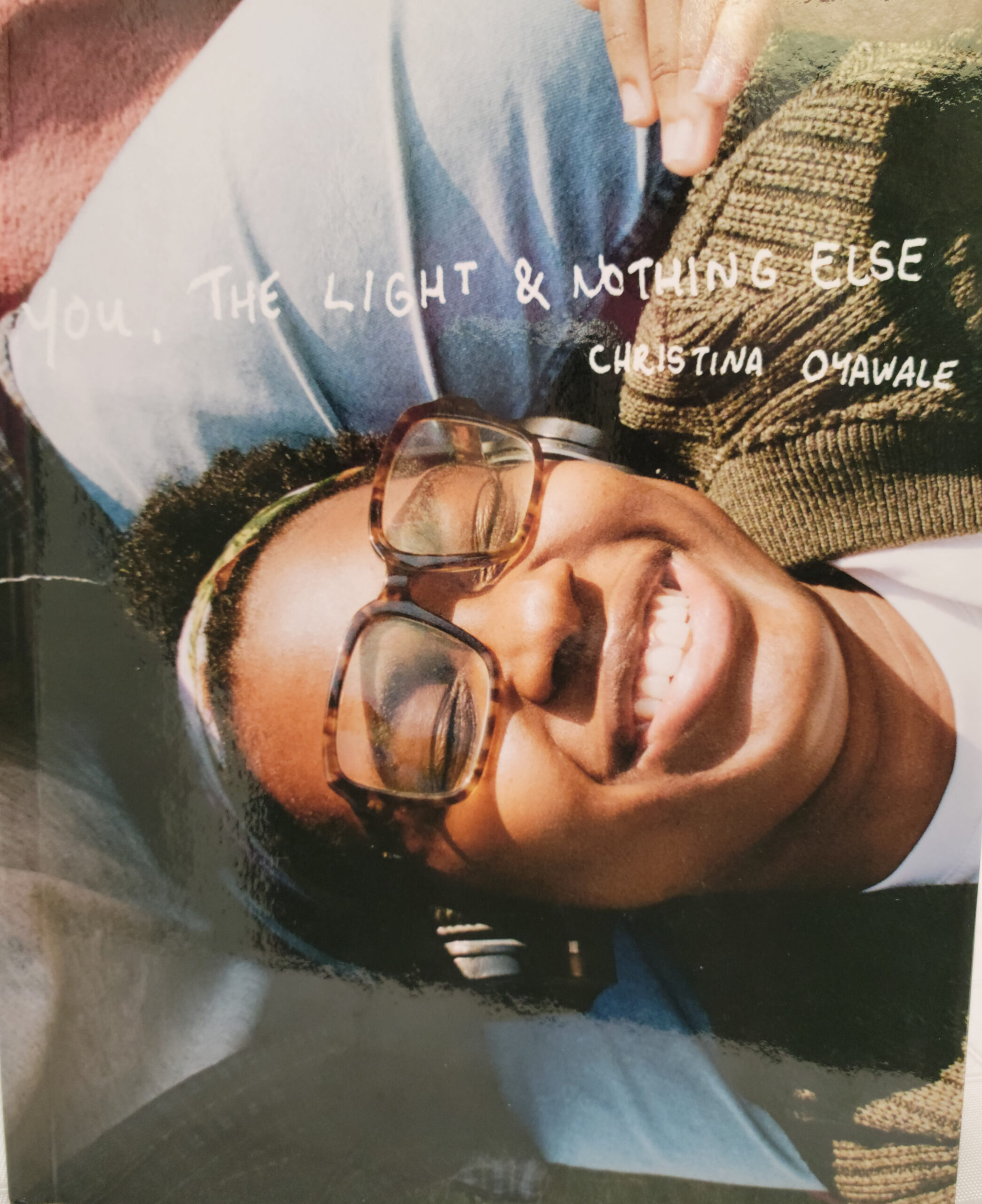 Photograph of front cover of book You, the light & nothing else by Christina Oyawale