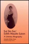 Book cover of Sui Sin Far Edith Maude Eaton
